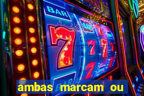 ambas marcam ou mais de 2.5